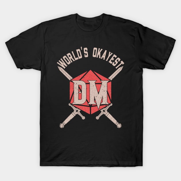 World's Okayest DM T-Shirt by hokoriwear